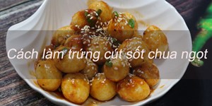 Cách làm trứng cút sốt chua ngọt