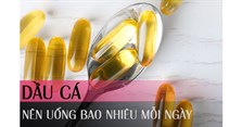 Hướng dẫn cách uống Omega 3 1000mg cho người mới sử dụng