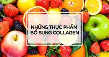 Top thực phẩm chứa nhiều Collagen nhất nên bổ sung