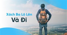 Hè về rồi, xách balo lên và đi du lịch ngay thôi các bạn ơi!
