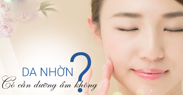 Da dầu có cần cấp ẩm không