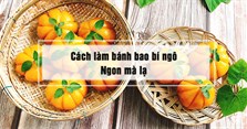 Cách làm bánh bao bí ngô thơm ngon, lạ mắt chiêu đãi cả nhà