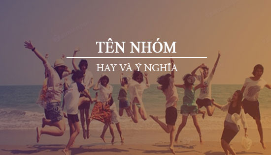 Tên nhóm ý nghĩa