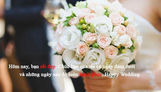 Gửi lời chúc mừng đám cưới đến bạn thân Gửi lời chúc mừng đám cưới đến bạn thân