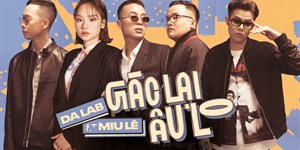 Lời bài hát Gác lại âu lo, MV, remix, karaoke và link tải