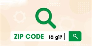 Mã zip code là gì? Hướng dẫn cách tra zip code 63 tỉnh thành Việt Nam
