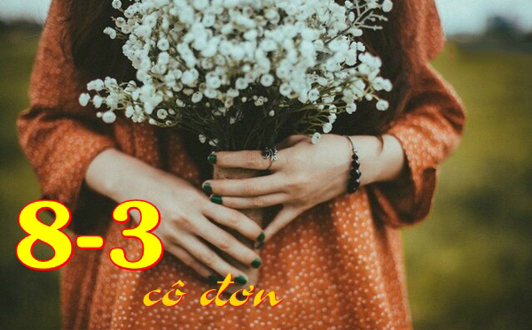 Stt cho người cô đơn ngày 8 - 3
