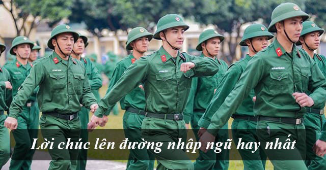 Những lời chúc hay dành cho "tân chiến sĩ"