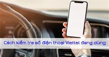 Cách kiểm tra số điện thoại Viettel của mình đang dùng