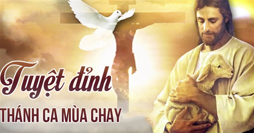 Thánh ca Mùa Chay: Tổng hợp những bài nhạc thánh ca Mùa Chay hay nhất