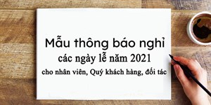 Mẫu thông báo nghỉ lễ của nội bộ công ty và cho khách hàng 2023