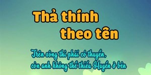 Những câu thả thính theo tên, thả thính crush bằng tên hay nhất