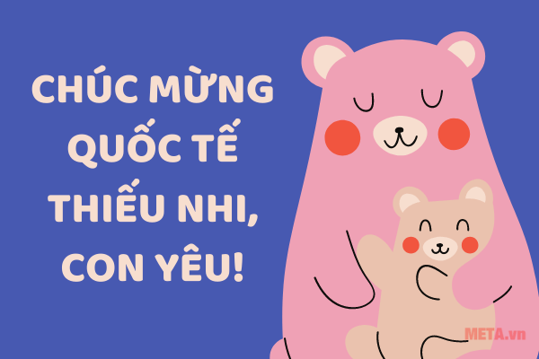 Thiệp chúc mừng ngày 1 tháng 6 Quốc tế Thiếu nhi Thiệp chúc mừng ngày 1 tháng 6 Quốc tế Thiếu nhi đẹp nhất