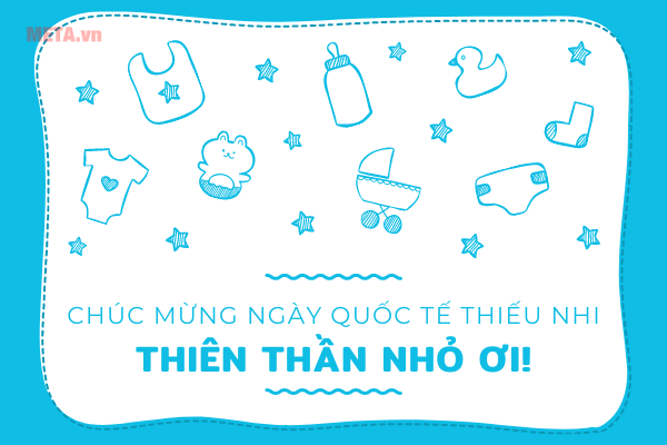 Thiệp chúc mừng ngày 1 tháng 6 Quốc tế Thiếu nhi Thiệp đẹp chúc mừng 1/6 cho bé