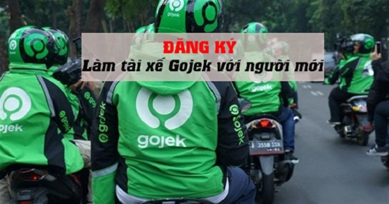 Hướng dẫn cách đăng ký chạy Gojek online chi tiết nhất