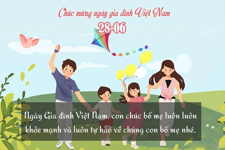 Tổng hợp lời chúc mừng Ngày Gia đình Việt Nam của con dành cho bố mẹ