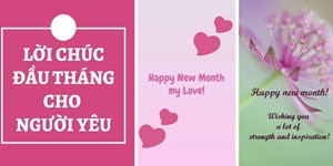 Lời chúc mùng 1 đầu tháng cho người yêu may mắn, hài hước nhất