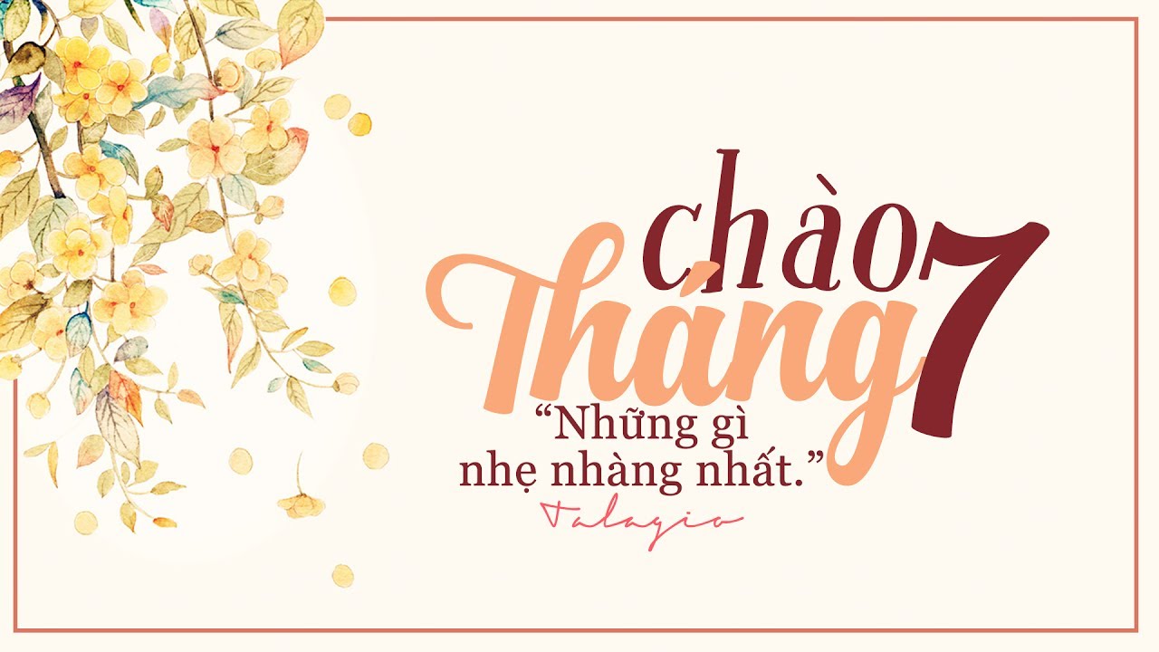 Hình ảnh đẹp chào tháng 7 Hình ảnh đẹp chào tháng 7