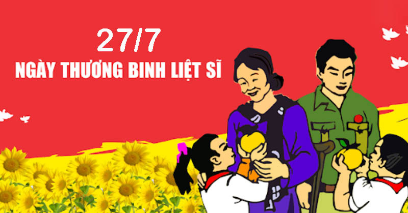 Ngày 27 tháng 7 là ngày Thương binh liệt sĩ Ngày 27 tháng 7 là ngày Thương binh liệt sĩ