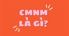 CMNM là viết tắt của từ gì?