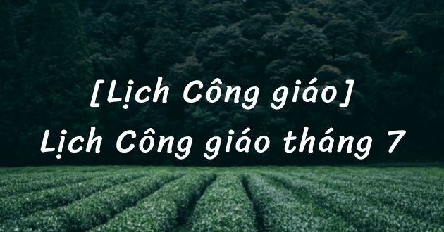 Lịch Công giáo tháng 7 năm 2025