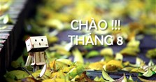Stt hay về cô gái tháng 8, cap chào em cô gái tháng 8