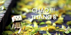 Stt hay về cô gái tháng 8, cap chào em cô gái tháng 8