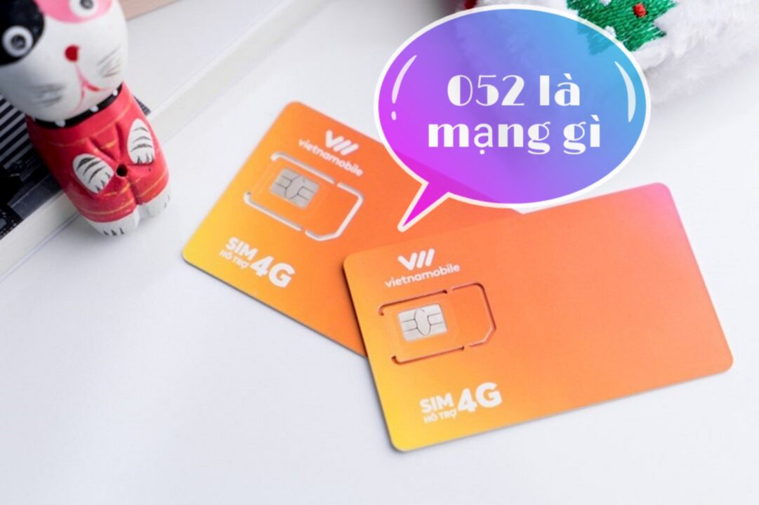 Đầu số 052 là mạng gì?