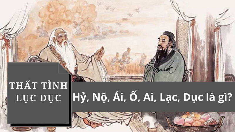 Tìm hiểu thất tình lục dục là gì