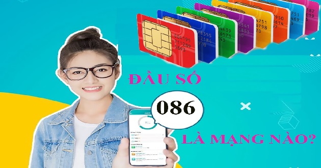 Đầu số 086 là mạng gì Đầu số 086 là mạng gì
