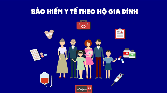 Bảo hiểm y tế theo hộ gia đình Bảo hiểm y tế theo hộ gia đình