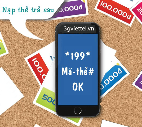 Những lưu ý khi nạp thẻ trả sau Viettel