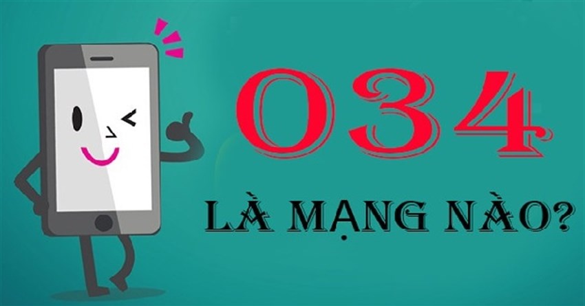 034 là mạng gì? Đầu số 034 chuyển từ đầu số nào?