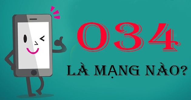 Đầu số 034 là mạng gì Đầu số 034 là mạng gì