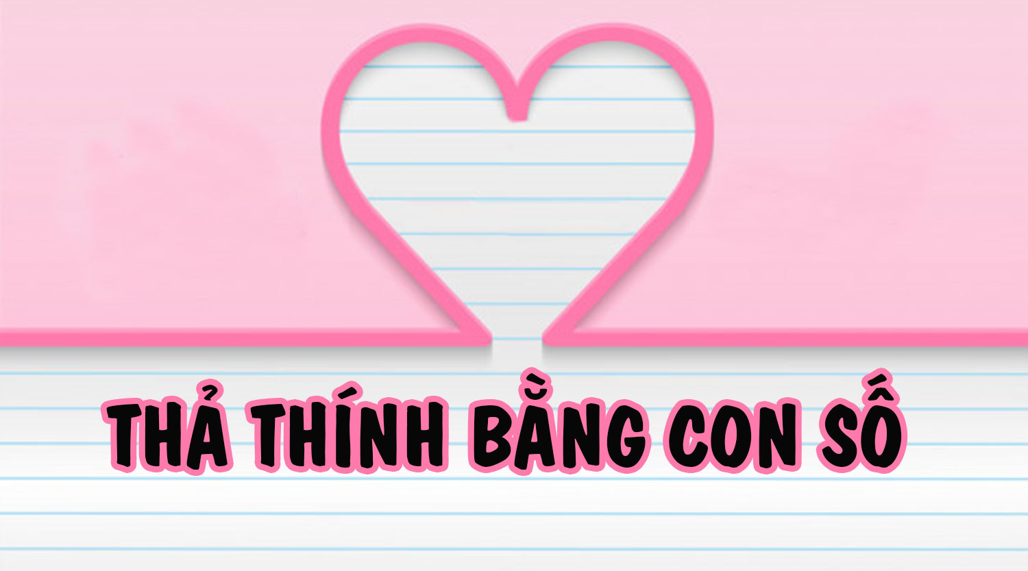 Thả thính bằng con số Thả thính bằng con số