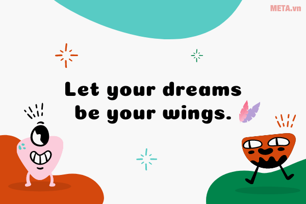 Câu nói hay về ước mơ bằng tiếng Anh kèm hình ảnh