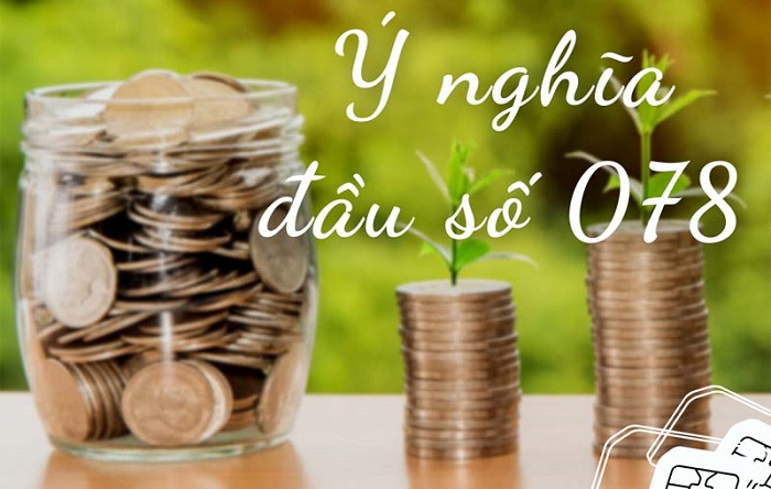 Ý nghĩa của đầu số 078 theo phong thủy