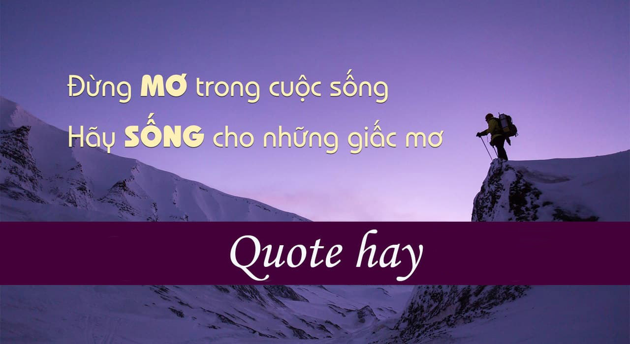 Tổng hợp những câu quotes chất