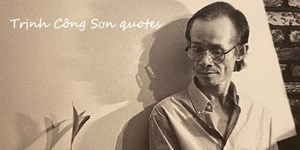 Trịnh Công Sơn quotes: Những câu nói ý nghĩa, sâu sắc nhất