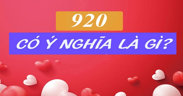 920 là gì trong tình yêu 920 là gì trong tình yêu