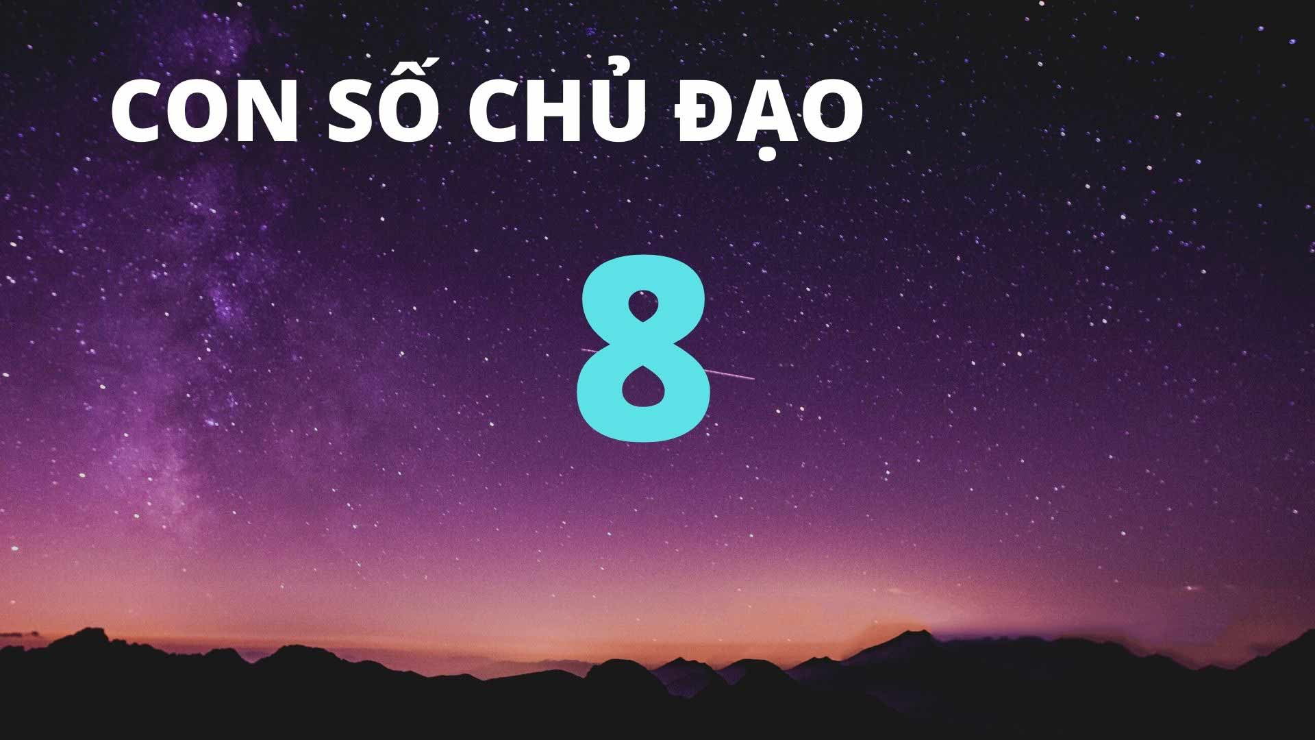 Ý nghĩa chủ đạo của thần số học số 8 Ý nghĩa chủ đạo của thần số học số 8