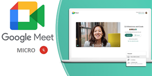 Cách bật, tắt, sửa lỗi micro trên Google Meet chi tiết nhất