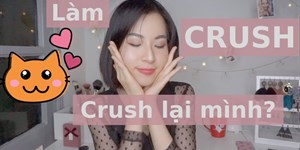 Cách để crush biết mình thích họ, cách để crush thích lại mình