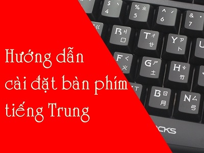 Hướng dẫn cách gõ tiếng Trung trên điện thoại chi tiết nhất