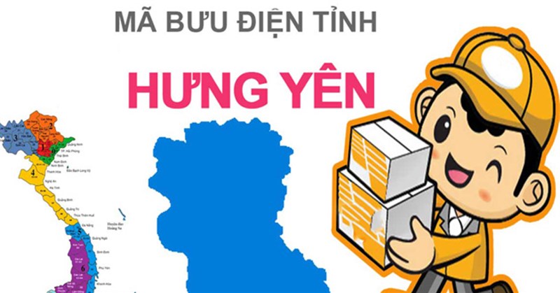 Mã zip Hưng Yên: Bảng mã bưu điện, bưu chính các bưu cục mới nhất