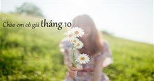 Stt cô gái tháng 10 hay, cap chào em cô gái tháng 10 lãng mạn