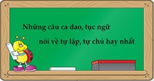 Những câu ca dao tục ngữ nói về tính tự lập, tự chủ