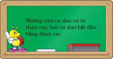 Những câu ca dao có từ thân em, bài ca dao bắt đầu bằng thân em
