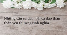 Những câu ca dao, bài ca dao than thân yêu thương tình nghĩa