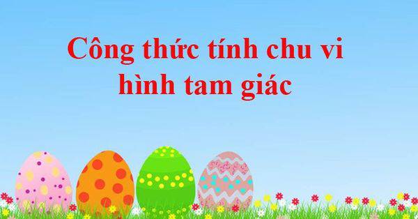 Tìm hiểu công thức tính chu vi hình tam giác